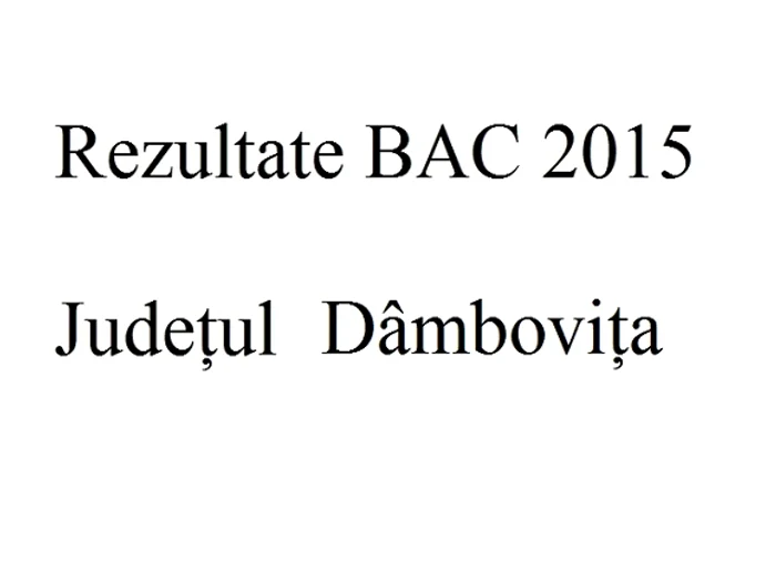 Edu.ro Rezultate Bacalaureat 2015 Dâmbovița