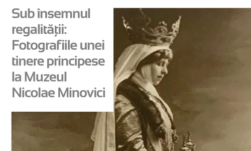 Sub însemnul regalității: Fotografiile unei tinere principese la Muzeul Nicolae Minovici jpg