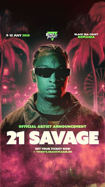 Costineștiul ia foc: 21 Savage, în premieră în România, direct la Beach, Please! 2025