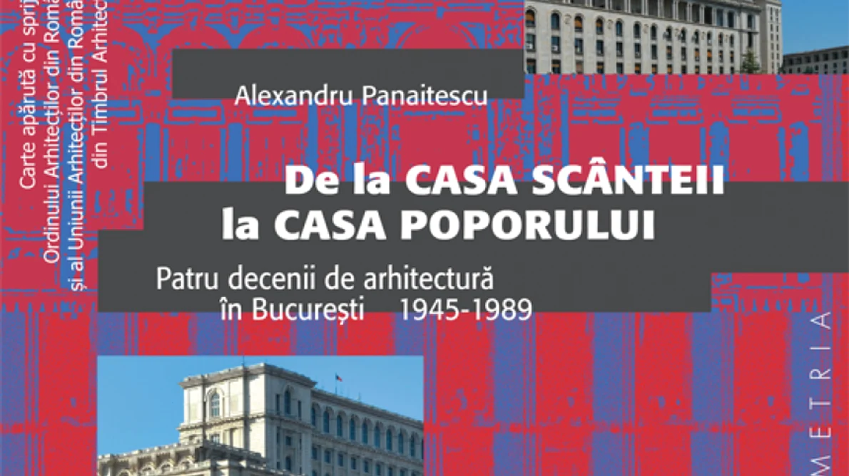 De la Casa Scînteii la Casa Poporului Patru decenii de arhitectură în Bucureşti 1945 1989 png