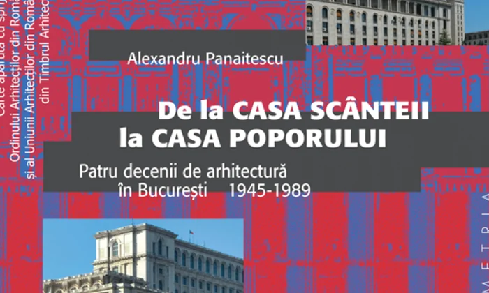 De la Casa Scînteii la Casa Poporului  Patru decenii de arhitectură în Bucureşti 1945   1989 png