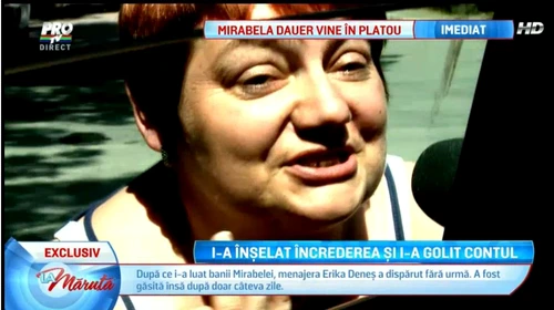 Erika Deneş se pare că a jefuit-o pe buna sa prietenă, Mirabela