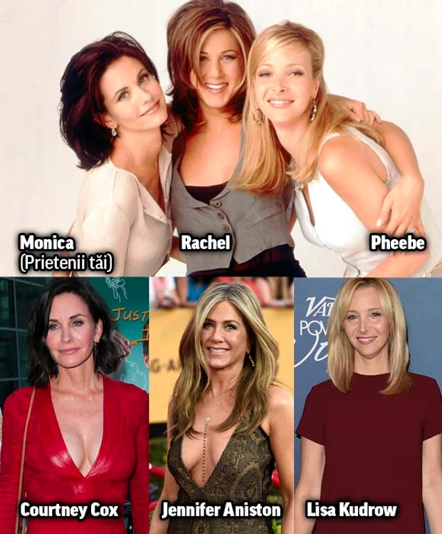 Monica, Rachel şi Phoebe din "Prietenii tăi" 