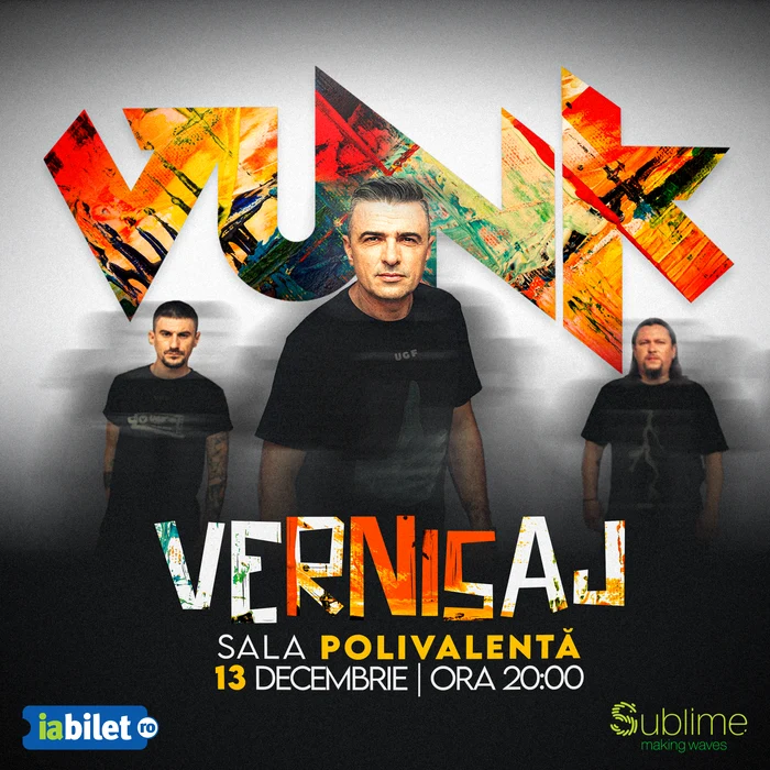 Afiș spectacol Vernisaj VUNK - 13 decembrie Sala Polivalentă