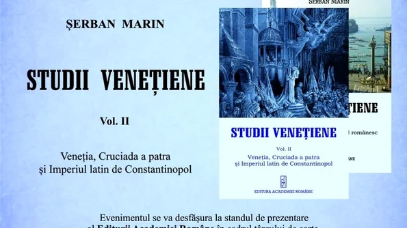 Lansare „STUDII VENEȚIENE   Veneția,  Cruciada a patra și Imperiul latin de Constantinopol” jpeg