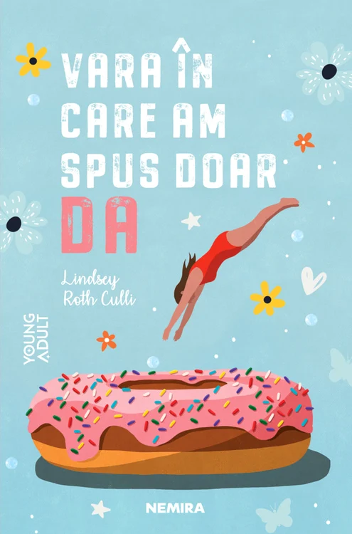 Vara ȋn care am spus doar DA de Lindsey Roth Culli Sursa foto Editura Nemira