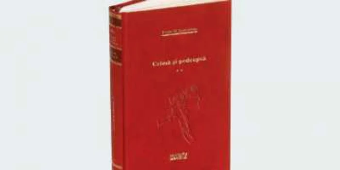 „Crimă şi pedeapsă“, de Fiodor Dostoievski