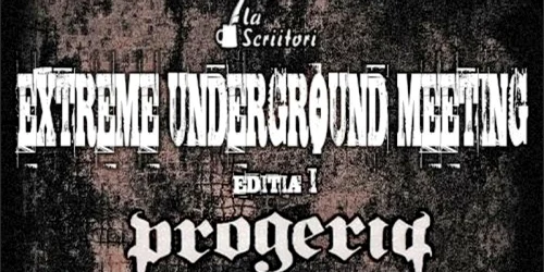 Extreme Underground Meeting, sâmbătă La Scriitori