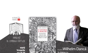 Eveniment Humanitas: Pr prof dr Wilhelm Dancă în dialog cu Marian Voicu despre „O istorie a Bibliei Povestea celei mai importante cărți a lumii“ de John Barton jpeg