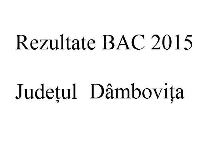 
    Edu.ro Rezultate Bacalaureat 2015 Dâmbovițafoto: click.ro  