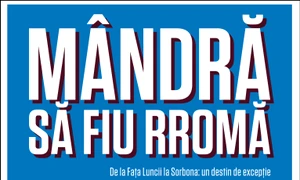 Avanpremieră editorială: "Mîndră să fiu rromă" de Anina Ciuciu jpeg