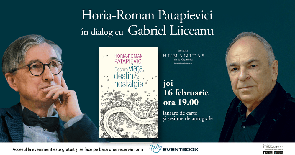 Horia-Roman Patapievici, în dialog cu Gabriel Liiceanu | Lansare de carte și sesiune de autografe