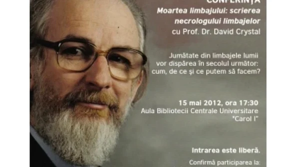 „Moartea limbajului: scrierea necrologului limbajelor”   conferință susținută de reputatul lingvist David Crystal jpeg