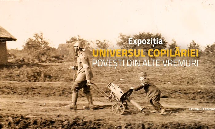 Universul copilăriei de altădată, la Muzeul Militar Național „Regele Ferdinand I” 