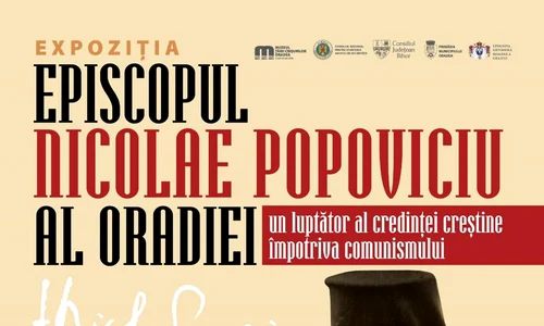 Afișul expoziției „Episcopul Nicolae Popoviciu al Oradiei. Un luptător al credinței creștine împotriva comunismului”
