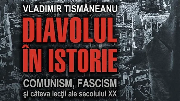 Diavolul în istorie  Comunism, fascism și câteva lecții ale secolului XX jpeg