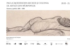 Expoziția ”Paula Modersohn-Becker şi colonia de artişti din Worpswede. Desene și grafică 1895 – 1906”