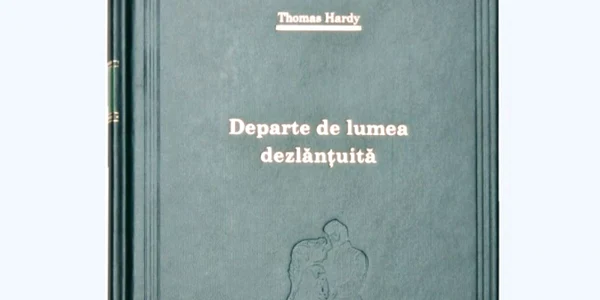 „Departe de lumea dezlănțuită“ de Thomas Hardy