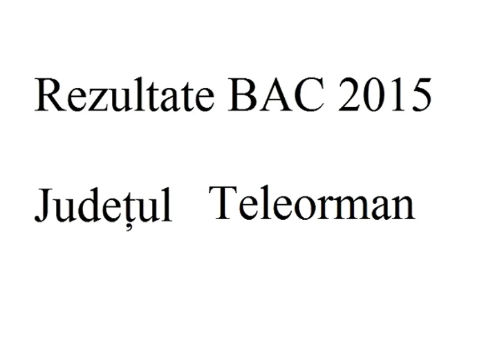 Edu.ro Rezultate Bacalaureat 2015 Teleorman