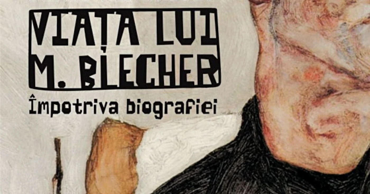 Blecher_impotriva biografiei_Doris Mironescu