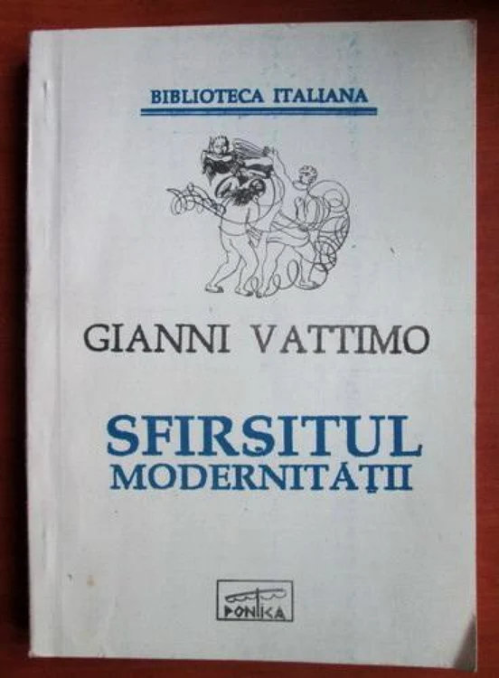 Gianni Vattimo - Sfarsitul modernitatii