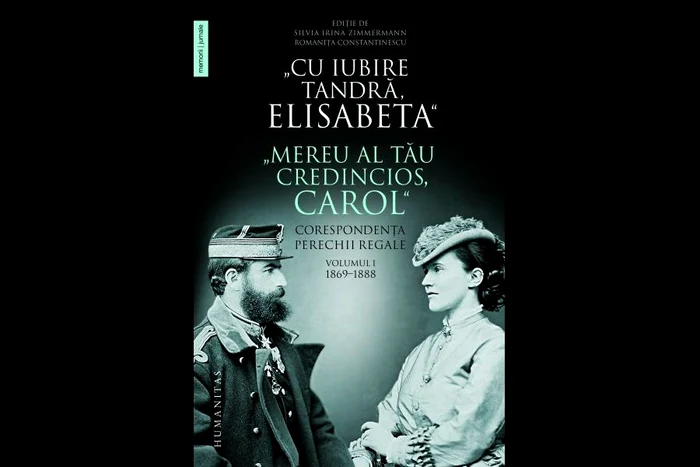 Avanpremieră: „Cu iubire tandră, Elisabeta“ „Mereu al tău credincios, Carol“, Humanitas jpeg