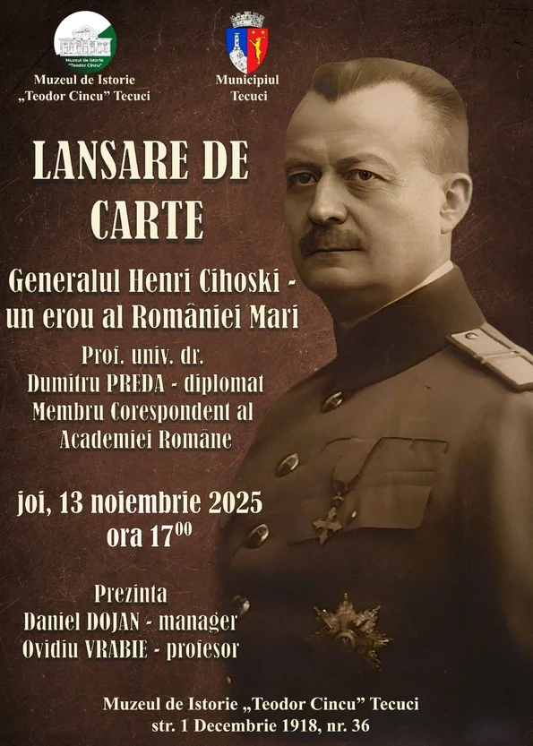 Lansare de carte „Generalul Henri Cihoski, un erou al României Mari”