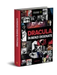 „Dracula în benzi desenate” -  cel mai mare album colectiv de bandă desenată românească