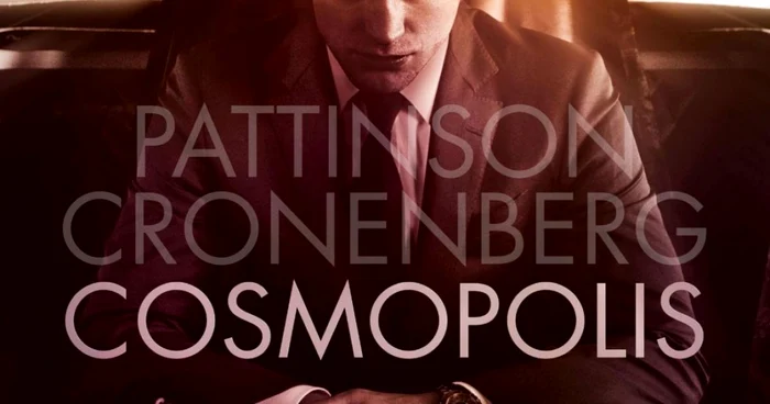 Afişul de promovare al peliculei "Cosmopolis", după romanul cu acelaşi nume al lui Don DeLillo