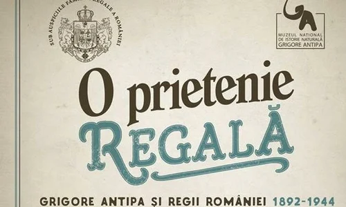  „O Prietenie Regală: Grigore Antipa și Regii României 1892 1944” jpeg