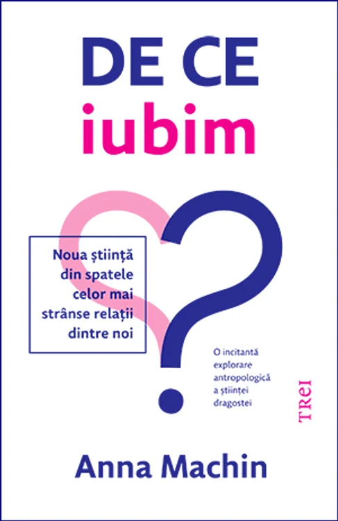 de ce iubim noua stiinta din spatele celor mai stranse relatii dintre noi 1663574680 jpg