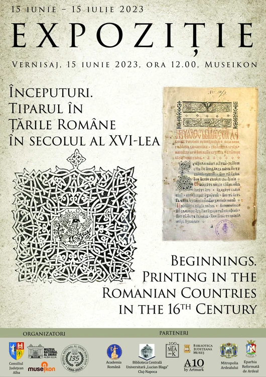 „Începuturi. Tiparul în Țările Române în secolul al XVI-lea”, expoziție aniversară la 515 ani de la apariția primei cărți în spațiul românesc