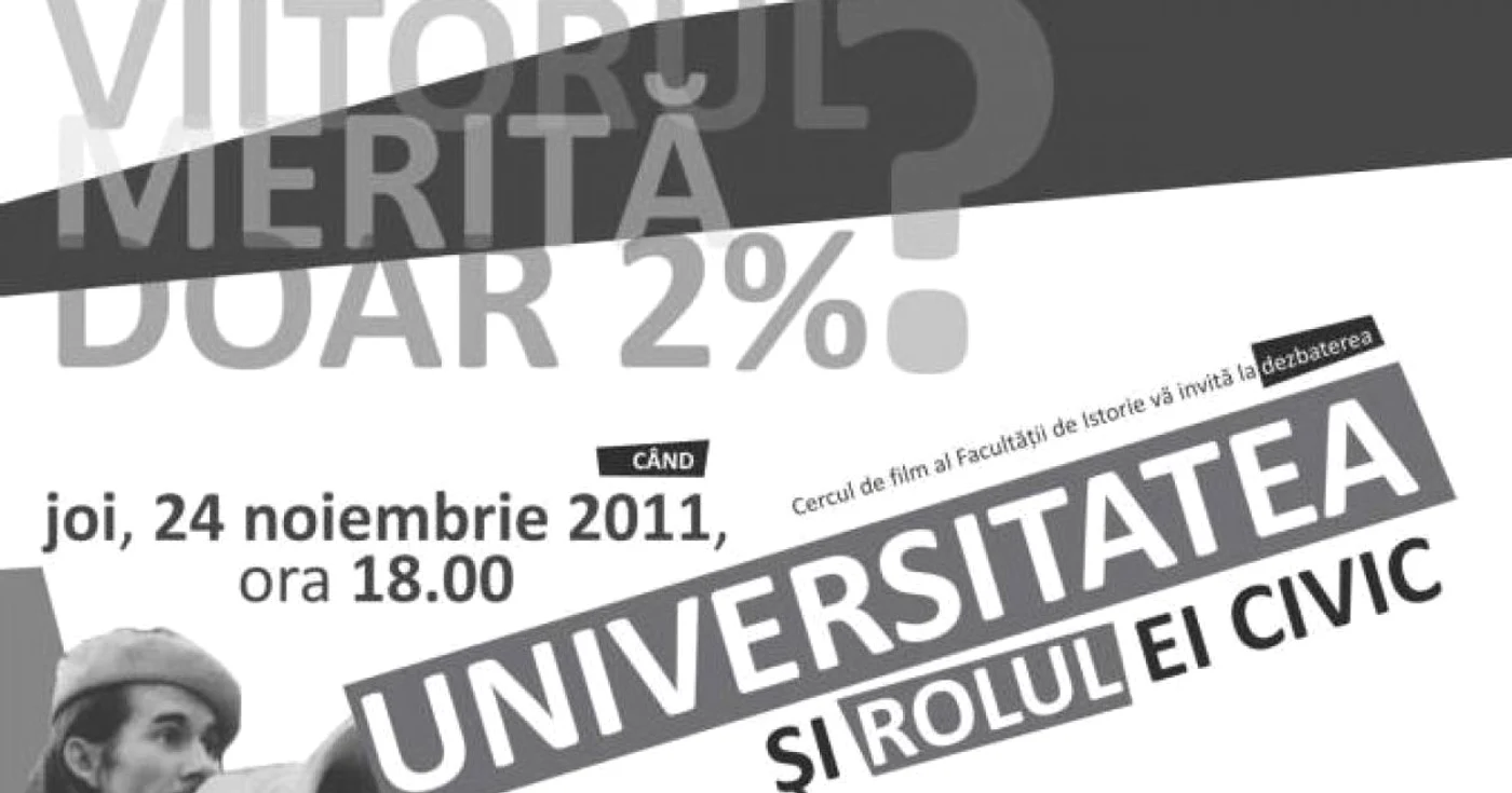 "Viitorul merită doar 2%" este întrebarea principală a dezbaterii studenţilor care a degenerat într-un protest la Facultatea de Istorie