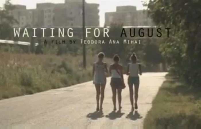 “Waiting for August”, de Teodora Ana Mihai