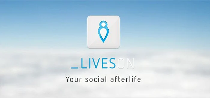 Serviciul LivesOn le promite utilizatorilor viaţă după moarte
